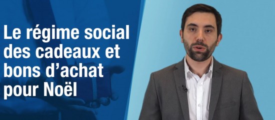 Le régime social des cadeaux et bons d’achat pour Noël