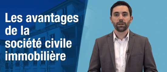 Les avantages de la société civile immobilière