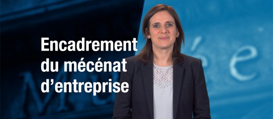 Encadrement du mécénat d’entreprise