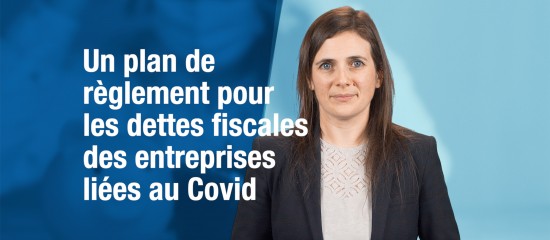 Un plan de règlement pour les dettes fiscales des entreprises liées au Covid